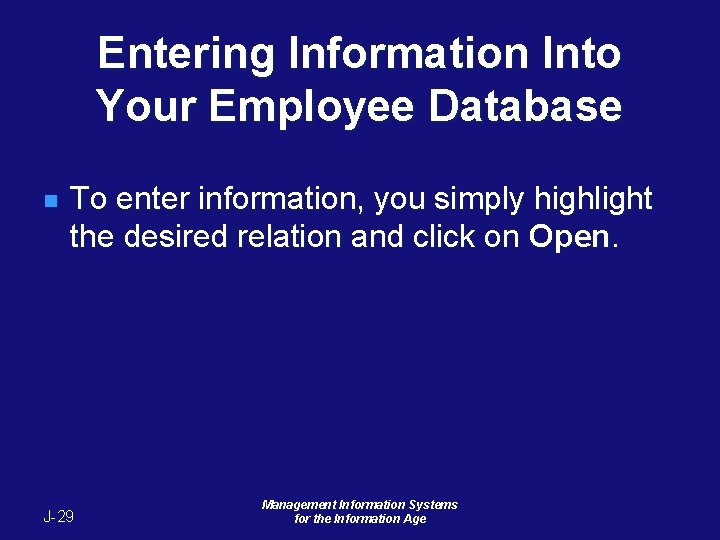 Entering Information Into Your Employee Database n To enter information, you simply highlight the Entering Information Into Your Employee Database n To enter information, you simply highlight the