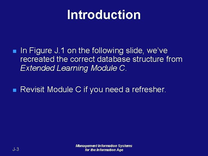 Introduction n In Figure J. 1 on the following slide, we’ve recreated the correct Introduction n In Figure J. 1 on the following slide, we’ve recreated the correct