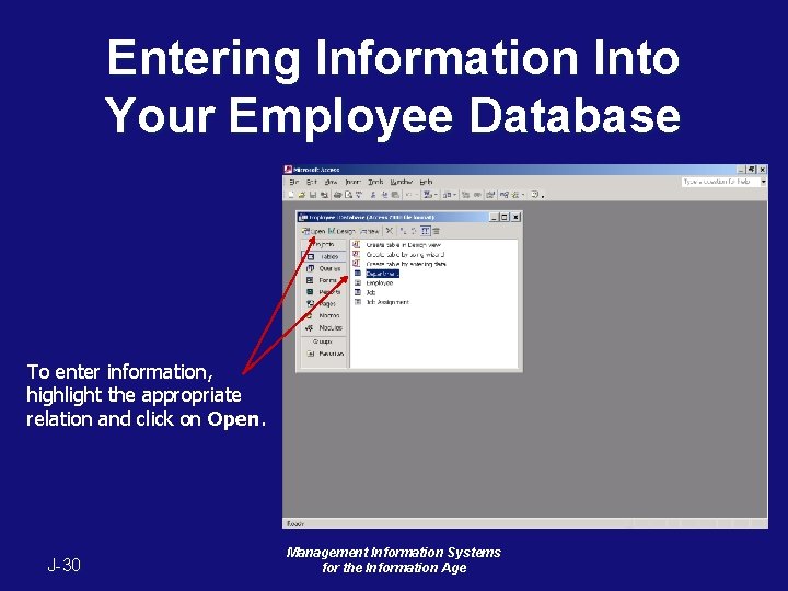 Entering Information Into Your Employee Database To enter information, highlight the appropriate relation and Entering Information Into Your Employee Database To enter information, highlight the appropriate relation and