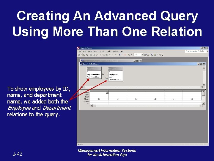 Creating An Advanced Query Using More Than One Relation To show employees by ID, Creating An Advanced Query Using More Than One Relation To show employees by ID,