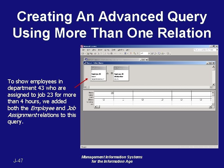 Creating An Advanced Query Using More Than One Relation To show employees in department Creating An Advanced Query Using More Than One Relation To show employees in department