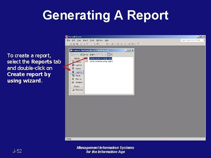 Generating A Report To create a report, select the Reports tab and double-click on Generating A Report To create a report, select the Reports tab and double-click on