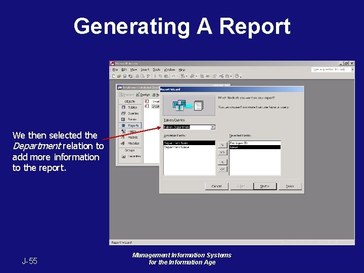 Generating A Report We then selected the Department relation to add more information to Generating A Report We then selected the Department relation to add more information to