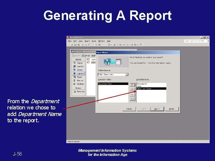 Generating A Report From the Department relation we chose to add Department Name to Generating A Report From the Department relation we chose to add Department Name to