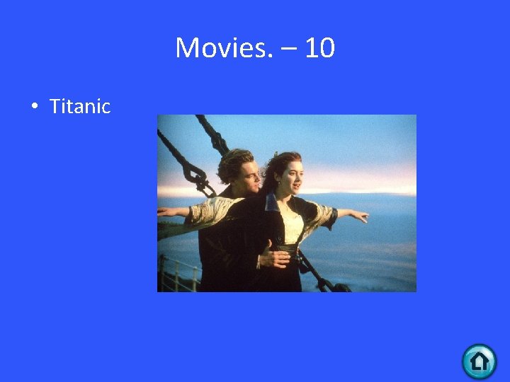 Movies. – 10 • Titanic Movies. – 10 • Titanic