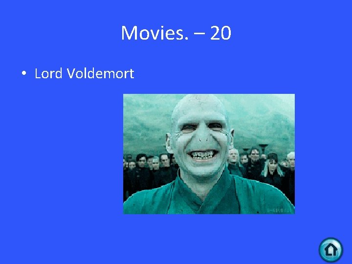 Movies. – 20 • Lord Voldemort Movies. – 20 • Lord Voldemort