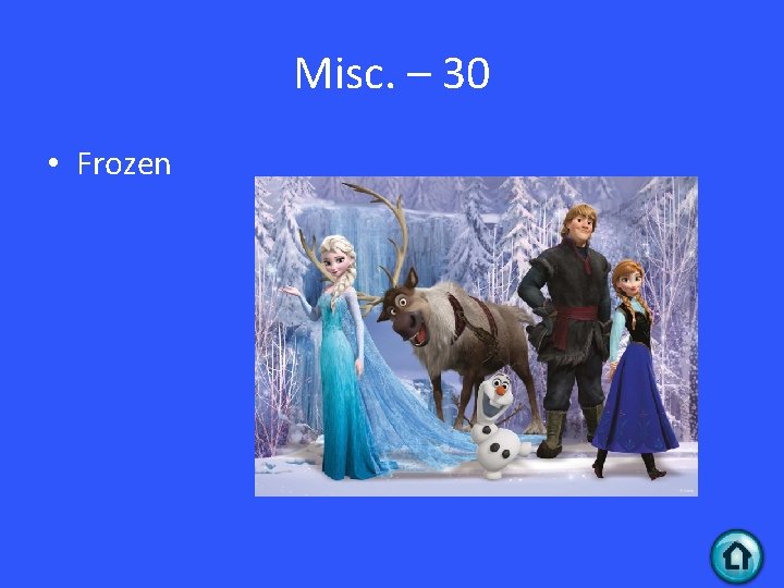 Misc. – 30 • Frozen Misc. – 30 • Frozen