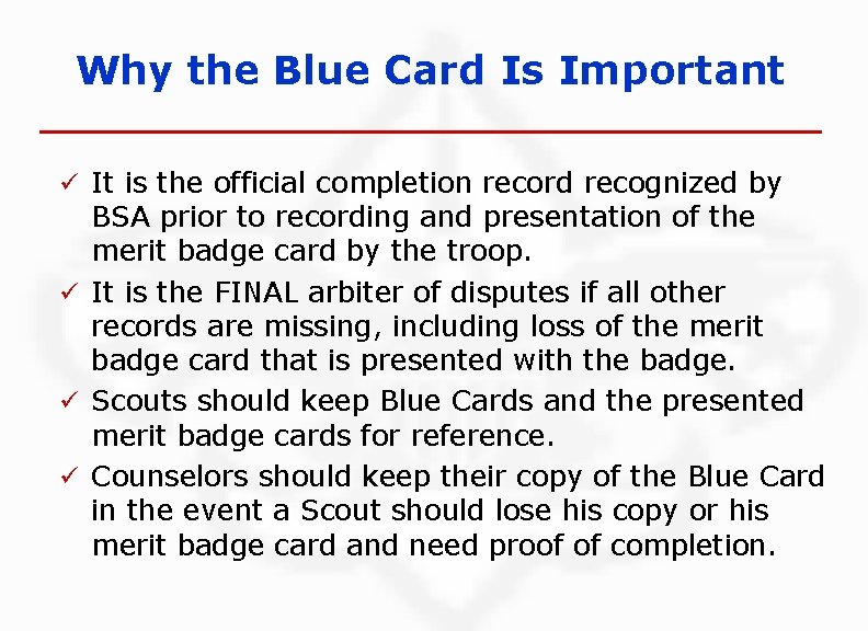 Why the Blue Card Is Important ü It is the official completion record recognized