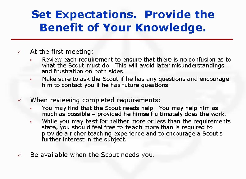 Set Expectations. Provide the Benefit of Your Knowledge. ü At the first meeting: §