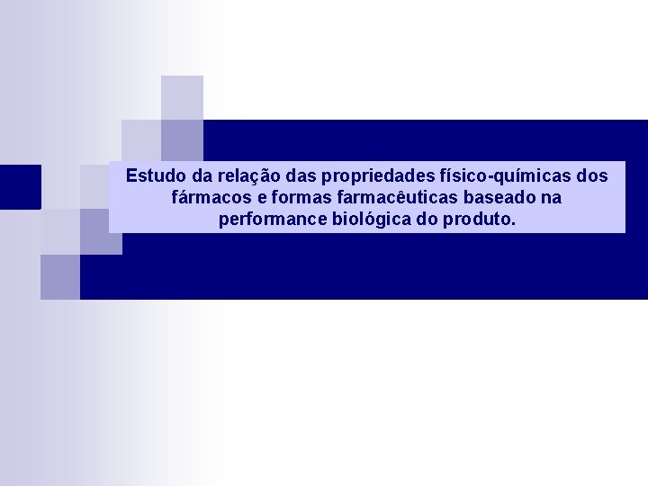 Estudo da relação das propriedades físico-químicas dos fármacos e formas farmacêuticas baseado na performance