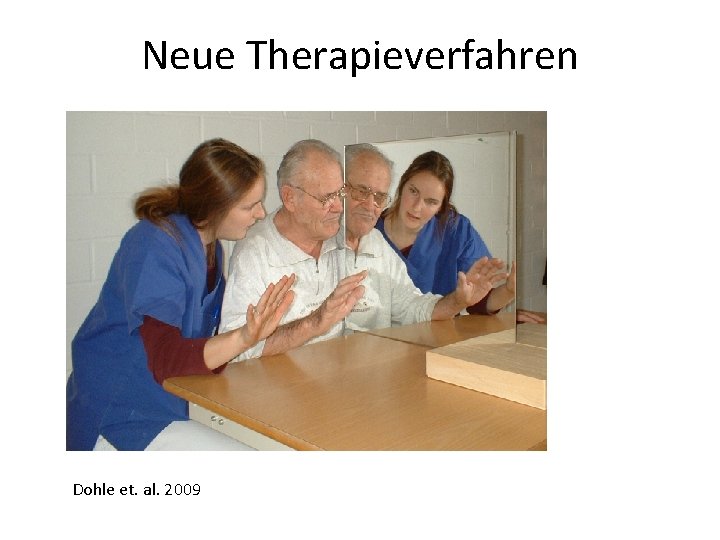 Neue Therapieverfahren Dohle et. al. 2009 