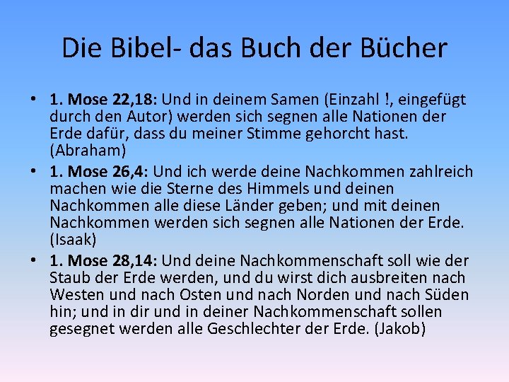 Die Bibel- das Buch der Bücher • 1. Mose 22, 18: Und in deinem
