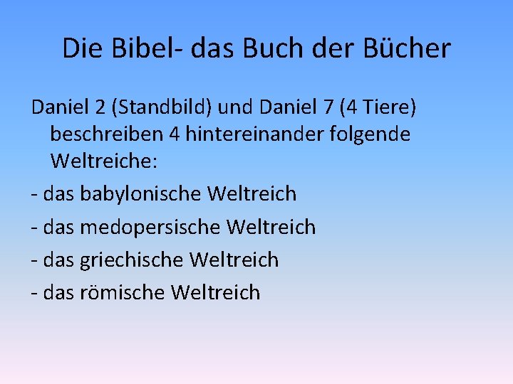 Die Bibel- das Buch der Bücher Daniel 2 (Standbild) und Daniel 7 (4 Tiere)