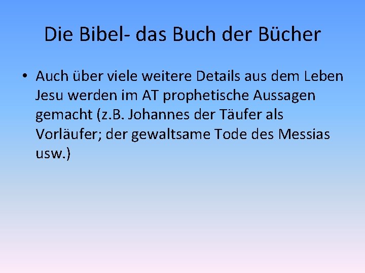 Die Bibel- das Buch der Bücher • Auch über viele weitere Details aus dem