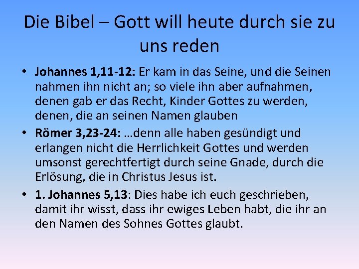 Die Bibel – Gott will heute durch sie zu uns reden • Johannes 1,