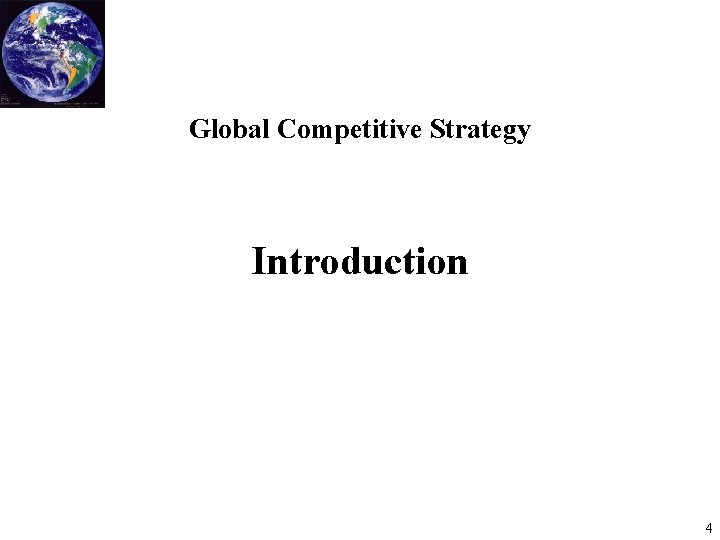 Global Competitive Strategy Introduction 4 