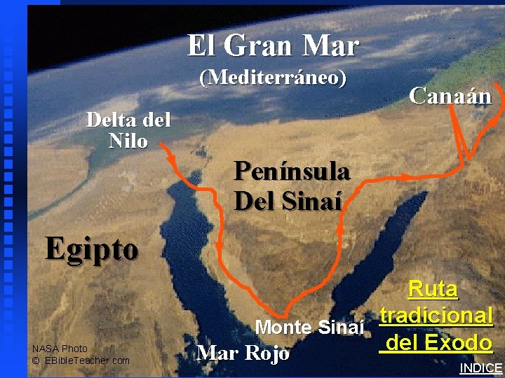 El Gran Mar (Mediterráneo) Delta del Nilo Route of the Exodus Canaán Península Del