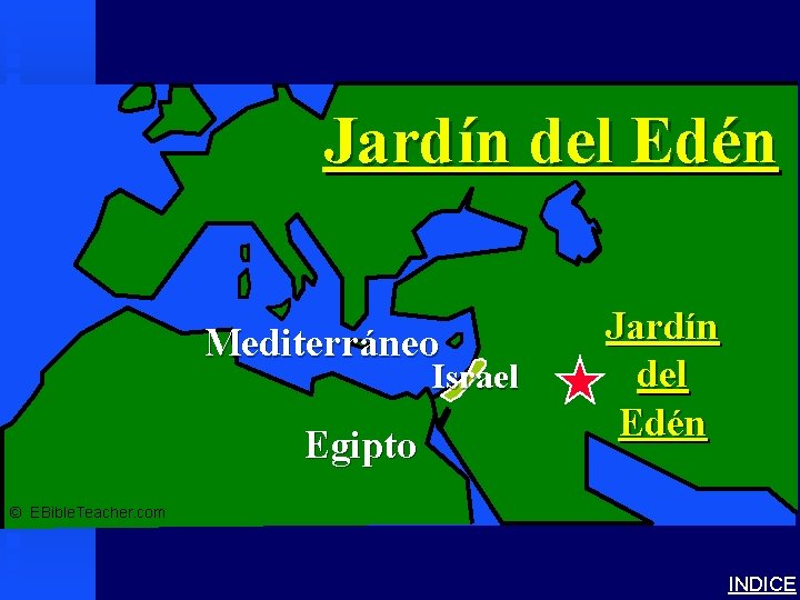 Garden of Eden Jardín del Edén Mediterráneo Israel Egipto Jardín del Edén © EBible.