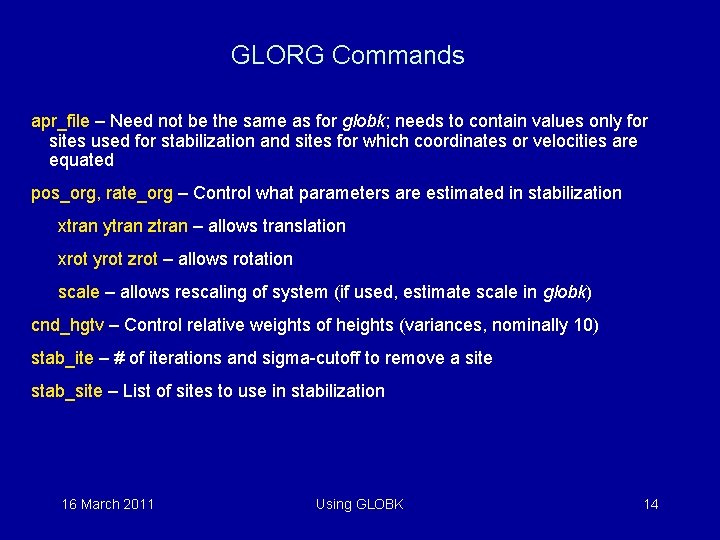 GLORG Commands apr_file – Need not be the same as for globk; needs to