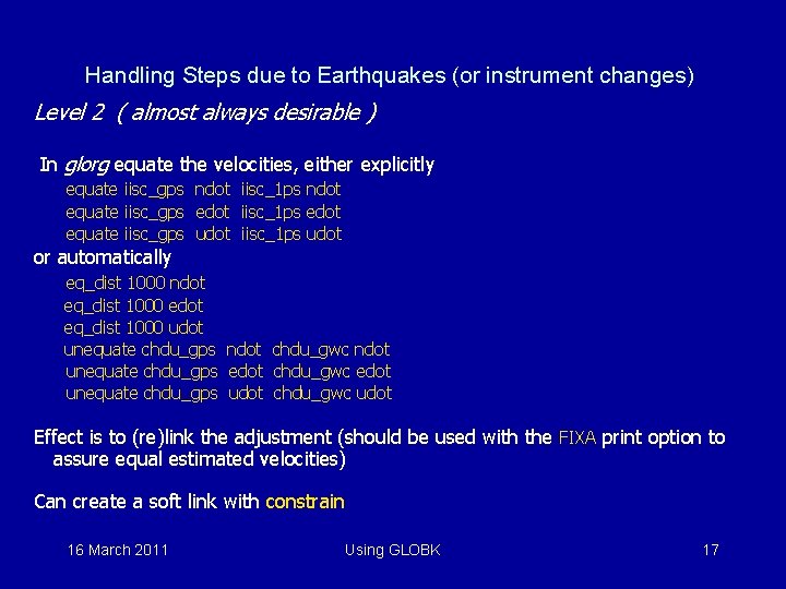 Handling Steps due to Earthquakes (or instrument changes) Level 2 ( almost always desirable