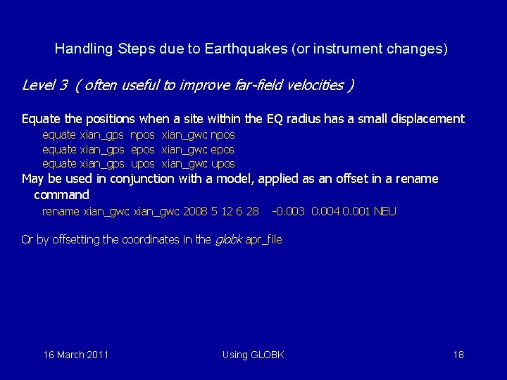 Handling Steps due to Earthquakes (or instrument changes) Level 3 ( often useful to