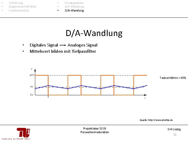 • • • Einführung Allgemeine Definition Funktionsweise • • • Einsatzgebiete A/D-Wandlung D/A-Wandlung • • • Einführung Allgemeine Definition Funktionsweise • • • Einsatzgebiete A/D-Wandlung D/A-Wandlung