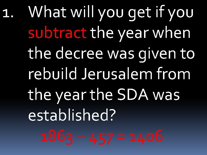 1. What will you get if you subtract the year when the decree was