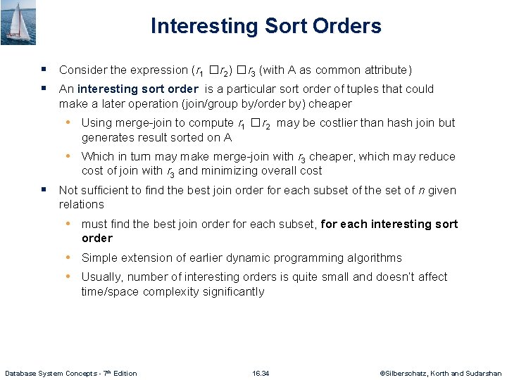 Interesting Sort Orders § Consider the expression (r 1 � r 2) � r