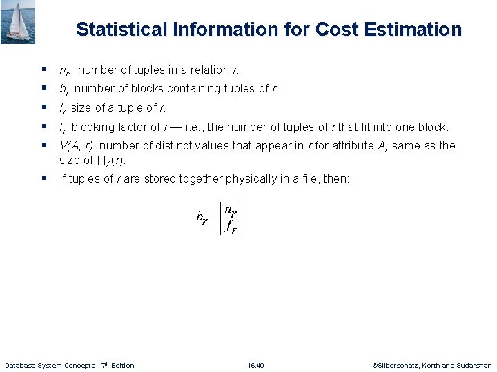 Statistical Information for Cost Estimation § § § nr: number of tuples in a