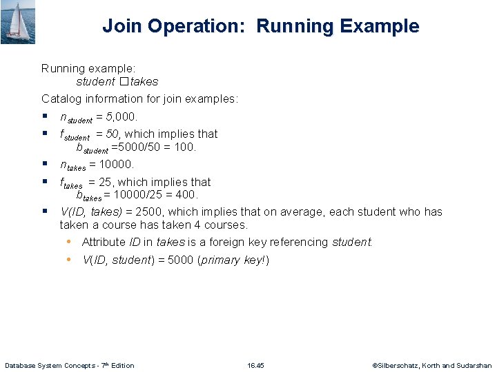 Join Operation: Running Example Running example: student � takes Catalog information for join examples: