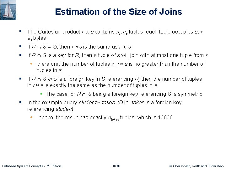 Estimation of the Size of Joins § The Cartesian product r x s contains