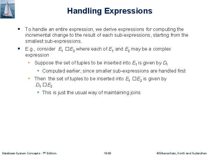 Handling Expressions § To handle an entire expression, we derive expressions for computing the