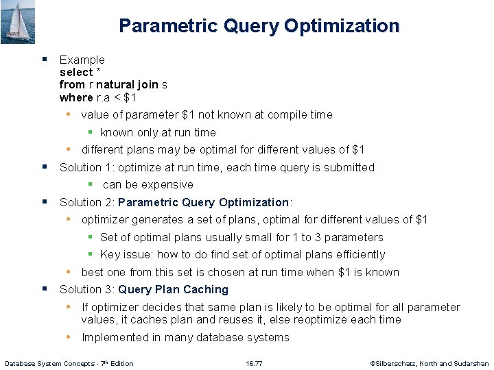 Parametric Query Optimization § Example § § § select * from r natural join