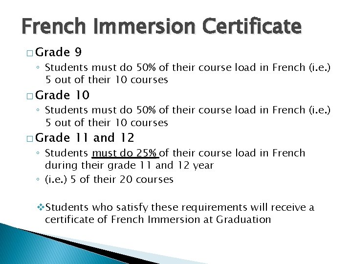 French Immersion Certificate � Grade 9 � Grade 10 � Grade 11 and 12