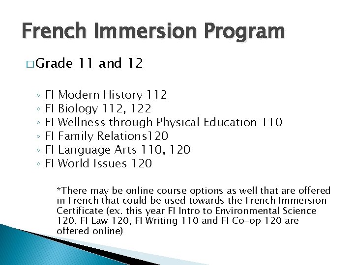 French Immersion Program � Grade ◦ ◦ ◦ FI FI FI 11 and 12