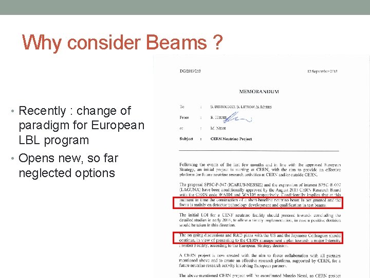 Why consider Beams ? • Recently : change of paradigm for European LBL program