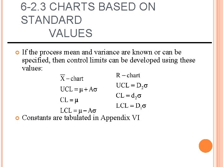 6 -2. 3 CHARTS BASED ON STANDARD VALUES If the process mean and variance 6 -2. 3 CHARTS BASED ON STANDARD VALUES If the process mean and variance
