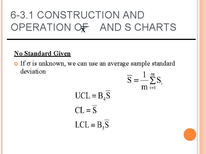 6 -3. 1 CONSTRUCTION AND OPERATION OF AND S CHARTS No Standard Given If 6 -3. 1 CONSTRUCTION AND OPERATION OF AND S CHARTS No Standard Given If