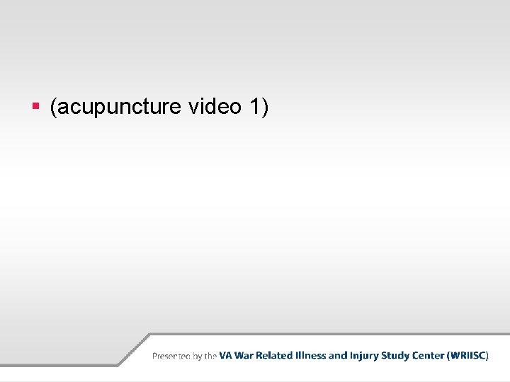 § (acupuncture video 1) 