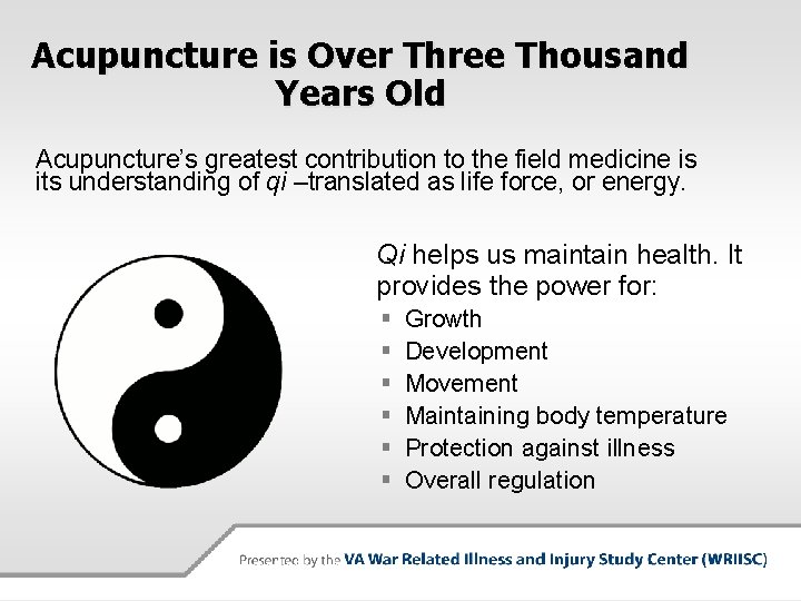 Acupuncture is Over Three Thousand Years Old Acupuncture’s greatest contribution to the field medicine