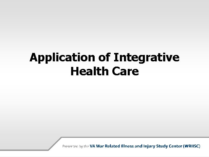 Application of Integrative Health Care 