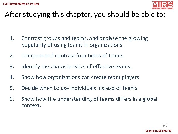 Skill Development at it’s Best After studying this chapter, you should be able to: