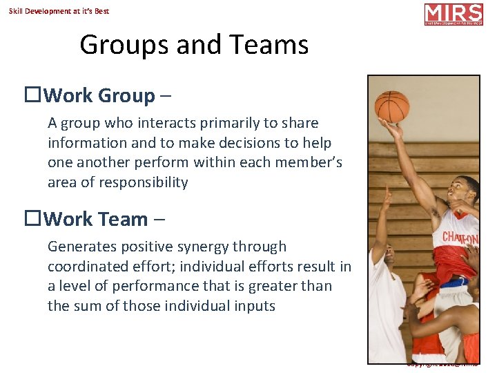 Skill Development at it’s Best Groups and Teams Work Group – A group who