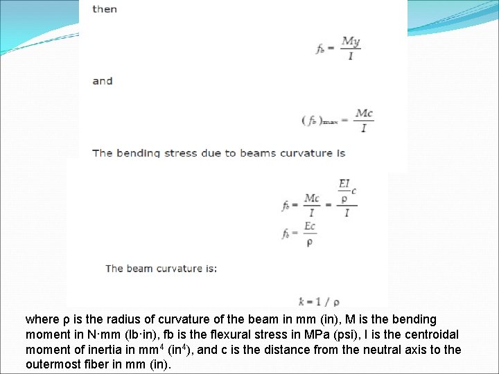 where ρ is the radius of curvature of the beam in mm (in), M
