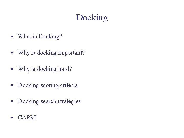 Docking • What is Docking? • Why is docking important? • Why is docking
