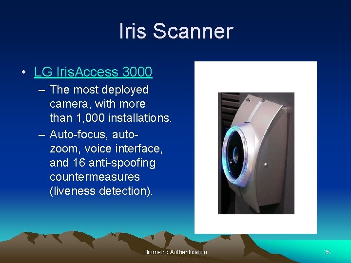 Iris Scanner • LG Iris. Access 3000 – The most deployed camera, with more