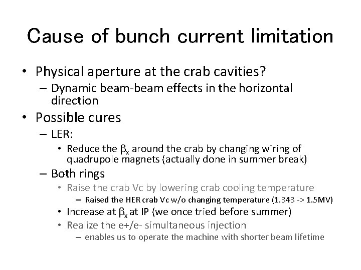 Cause of bunch current limitation • Physical aperture at the crab cavities? – Dynamic