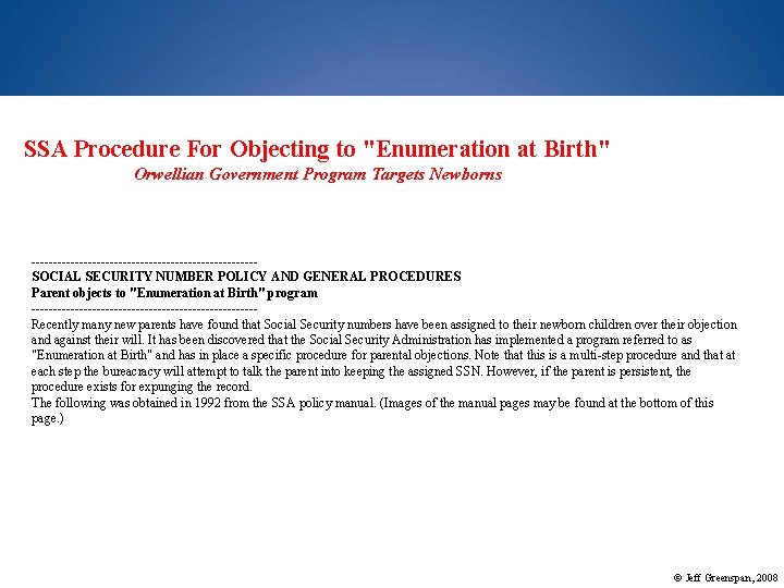 SSA Procedure For Objecting to "Enumeration at Birth" Orwellian Government Program Targets Newborns --------------------------SOCIAL