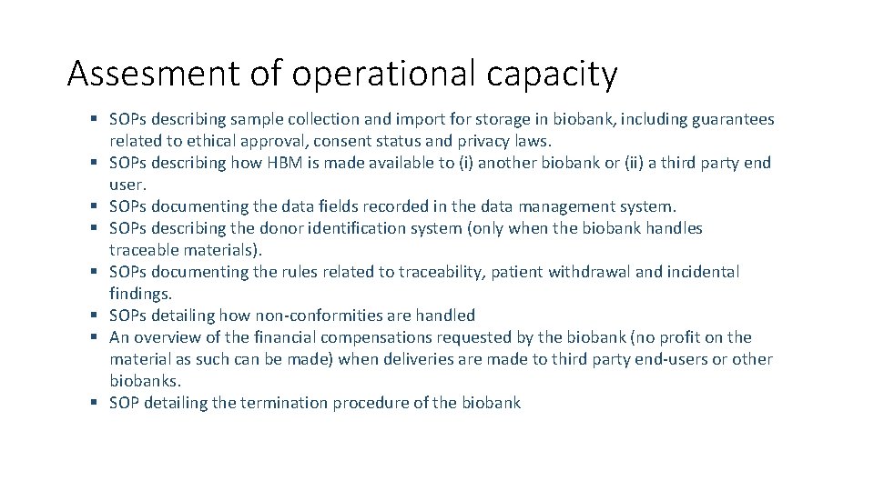 Assesment of operational capacity SOPs describing sample collection and import for storage in biobank,