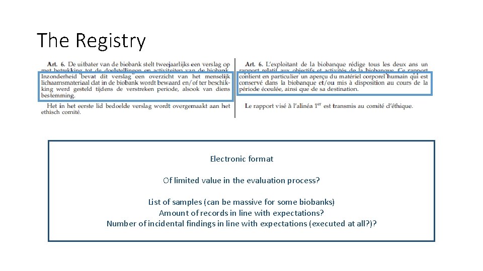 The Registry Electronic format Of limited value in the evaluation process? List of samples